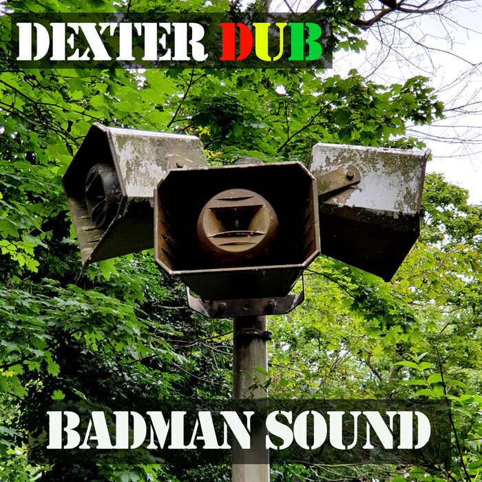 Dexter Dub - Badman Sound
