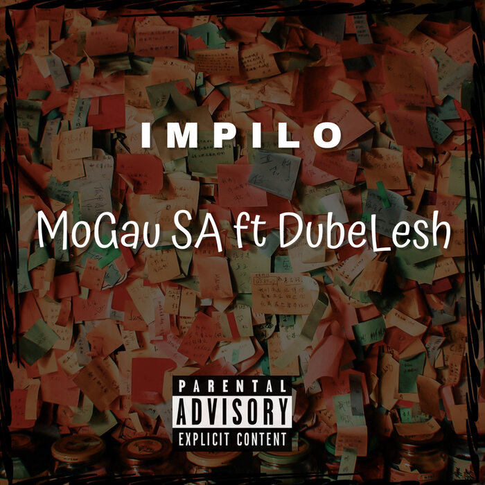Mogau SA feat DUBELESH - Impilo