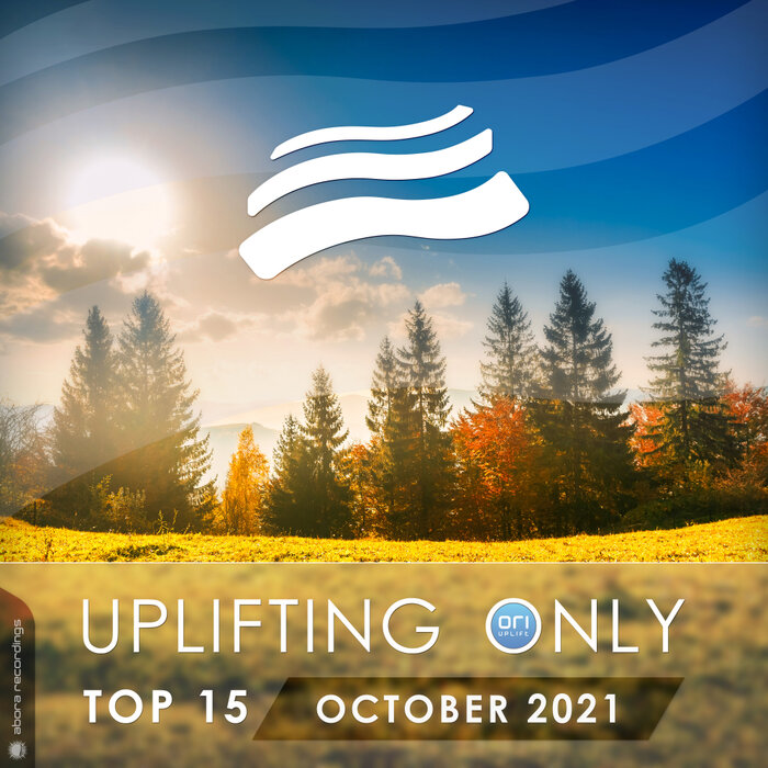 Various - Uplifting Only Top 15: October 2021
