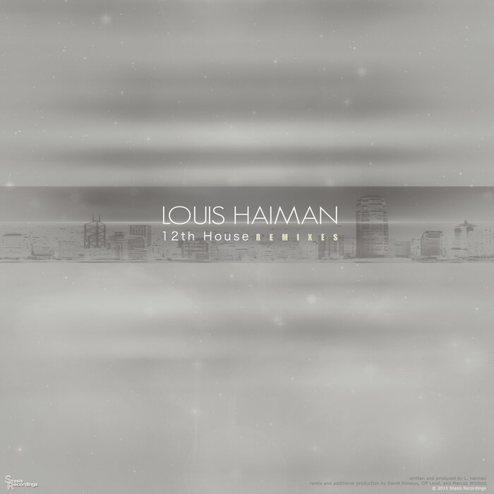 Louis Haiman - 12th House (Remixes)