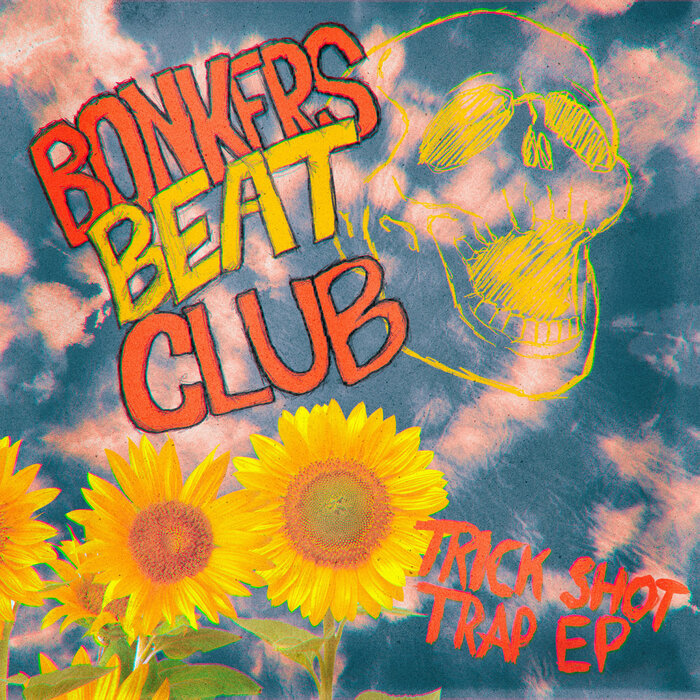 Bonkers Beat Club - Trick Shot Trap EP