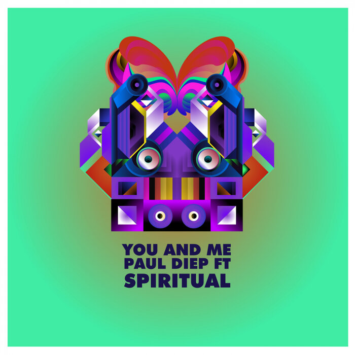 Paul Diep/Spiritual - You And Me