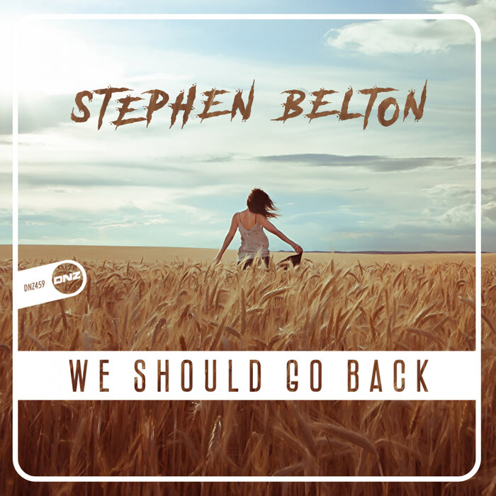 Stephen Belton - We Should Go Back