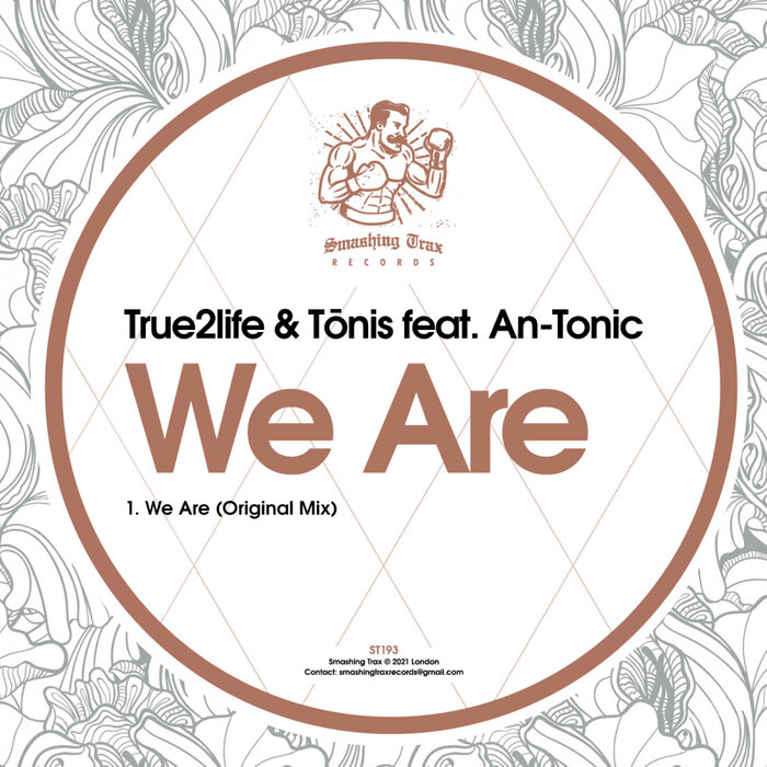 TRUE2LIFE/TONIS FEAT AN-TONIC - We Are