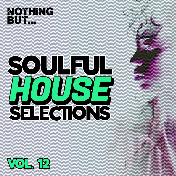 Various - Nothing But... Soulful House Selections, Vol 12