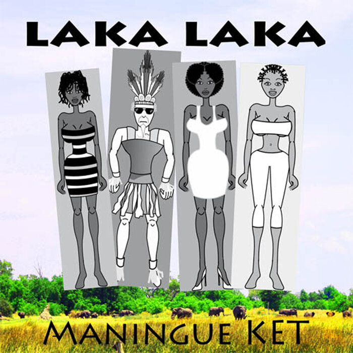 Laka Laka - Maningue Ket