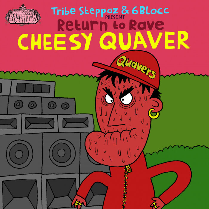 Tribe Steppaz/6Blocc - Cheesy Quaver