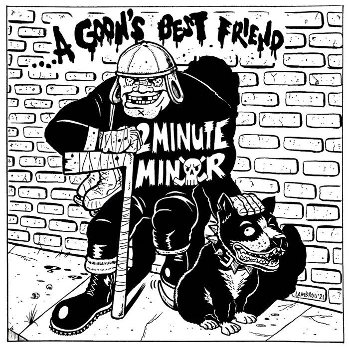...A Goon s Best Friend (Reissue) by 2 Minute Minor on MP3, WAV, FLAC ...