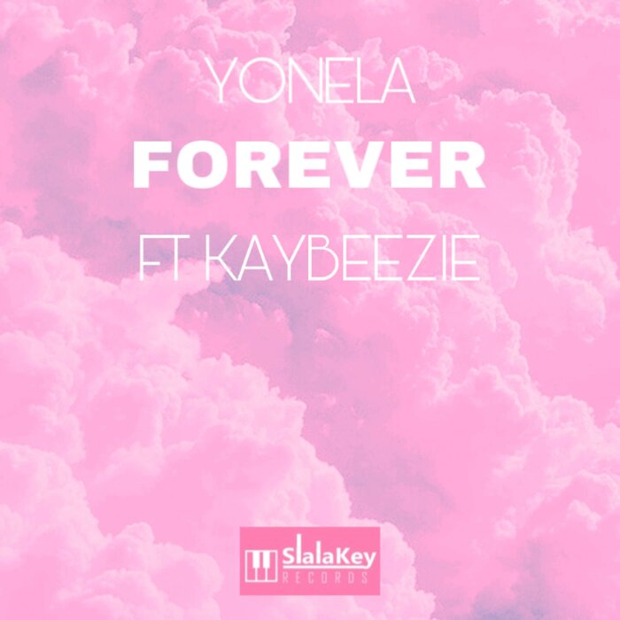Yonela feat KayBeezie - Forever