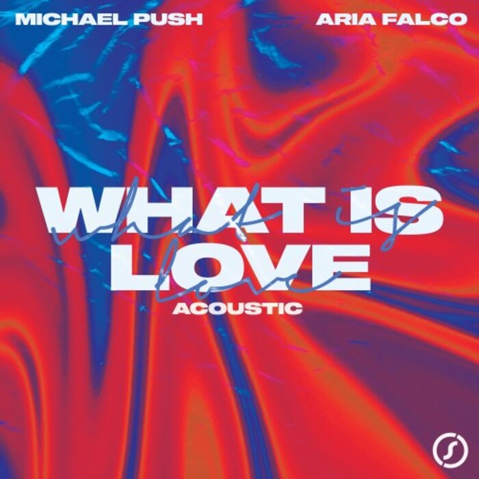 Michael Push feat Aria Falco - What Is Love (Acoustic)
