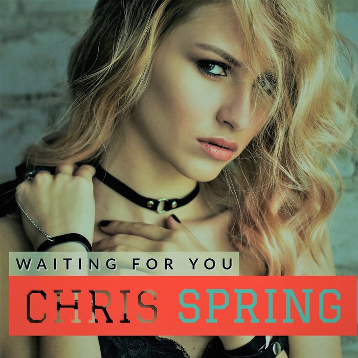 Chris Spring - Waiting For You