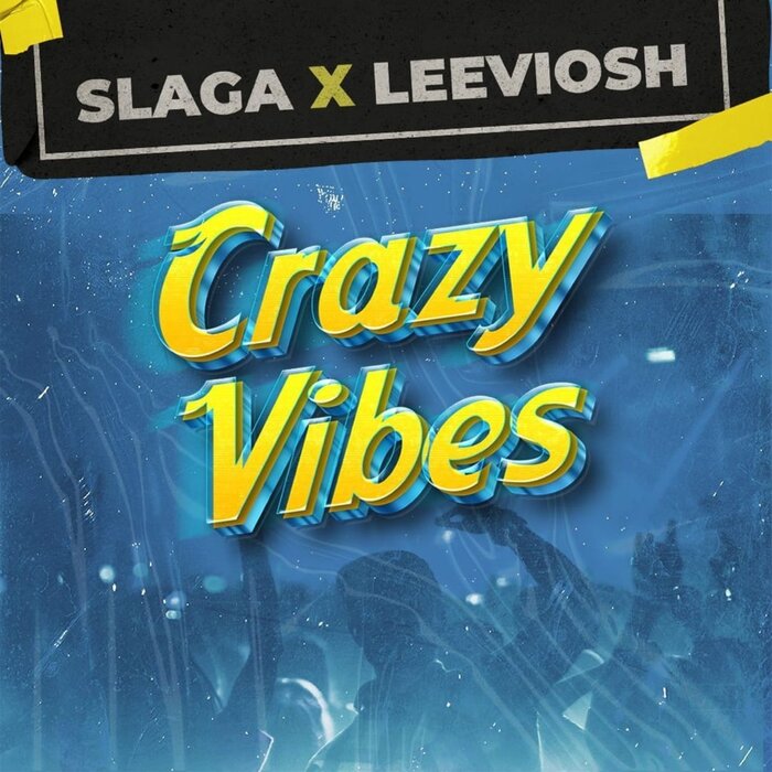 Slaga/Leeviosh - Crazy Vibes