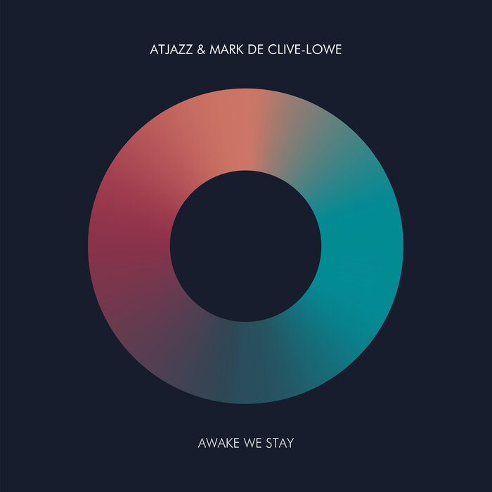 Atjazz/Mark de Clive-Lowe - Awake We Stay