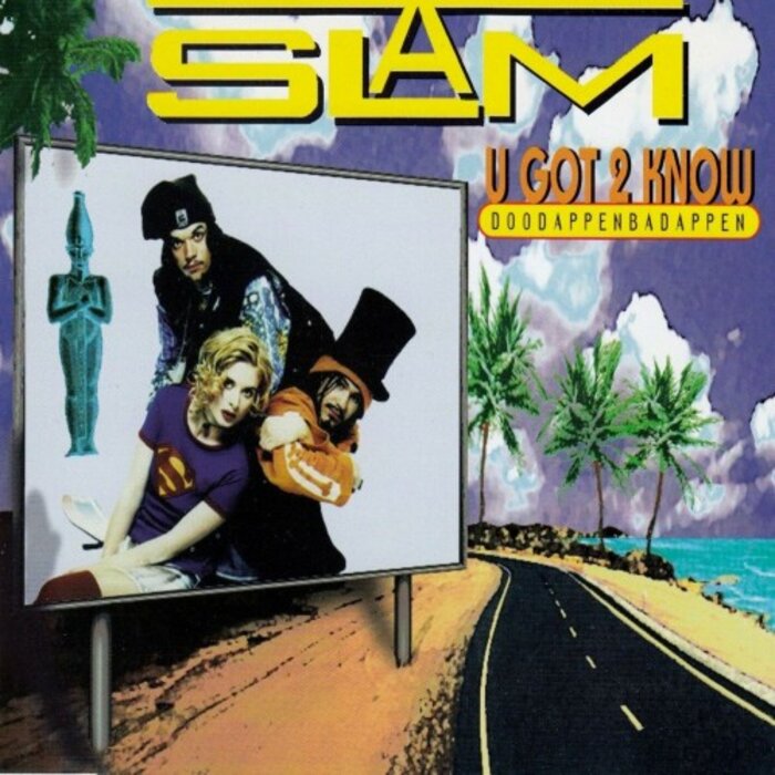 Slam - You Got To Know
