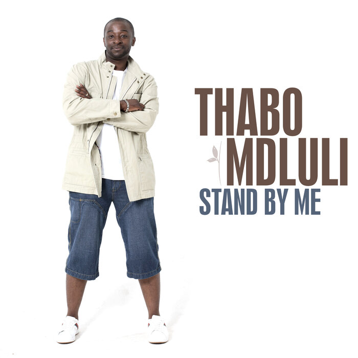 Thabo Mdluli - Stand By Me