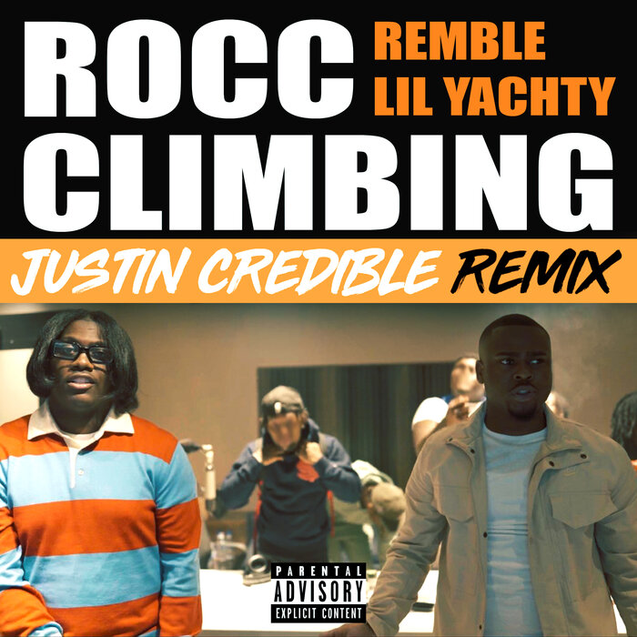 Remble feat Lil Yachty - Rocc Climbing (Justin Credible Remix)