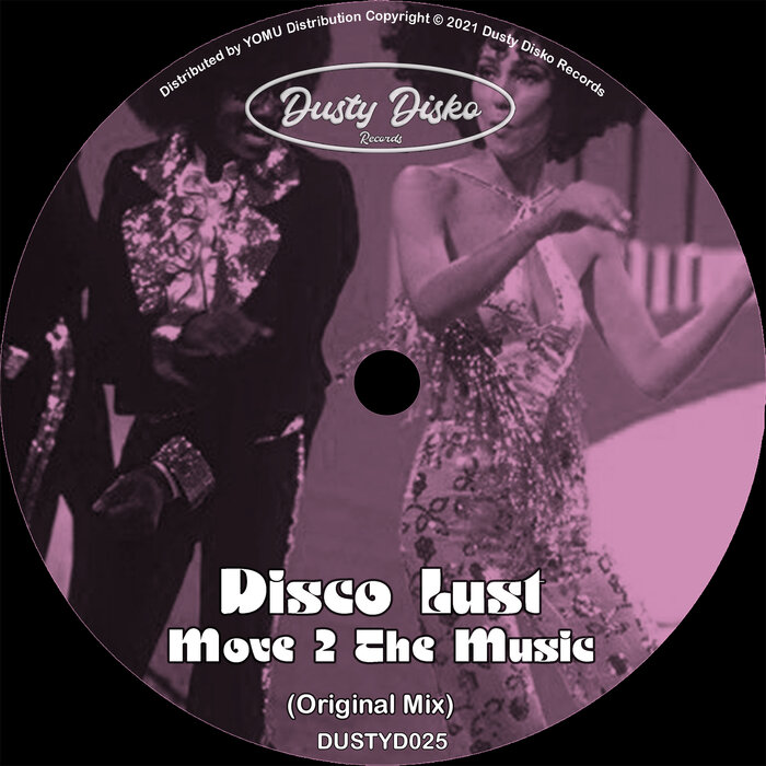Disco Lust - Move 2 The Music