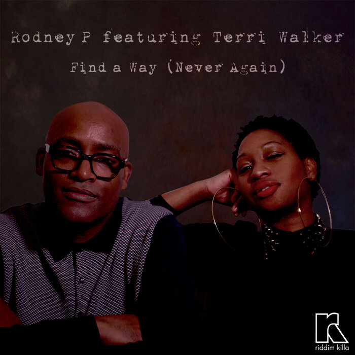 Rodney P/Terri Walker - Find A Way (Never, Again)