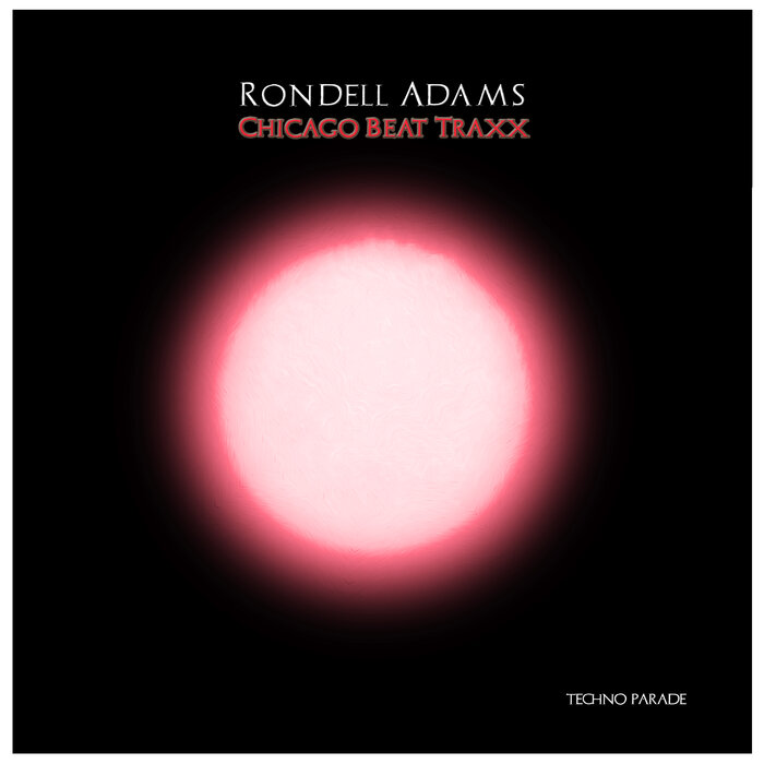 Rondell Adams - Chicago Beat Traxx