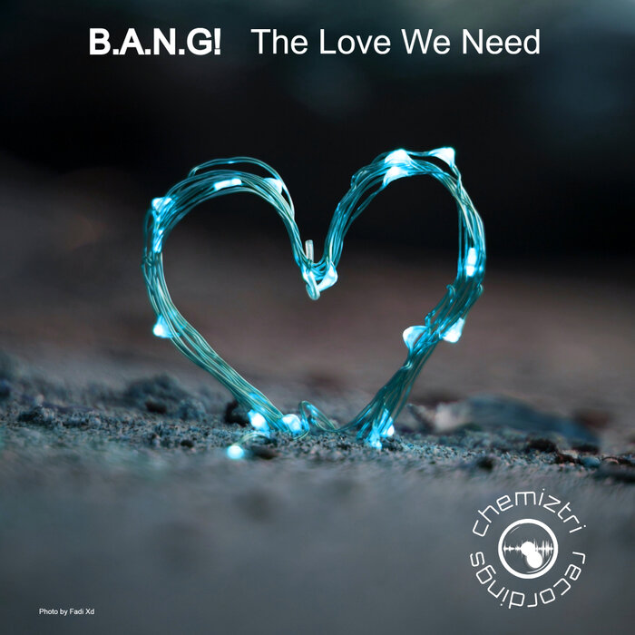 B.A.N.G! - The Love We Need