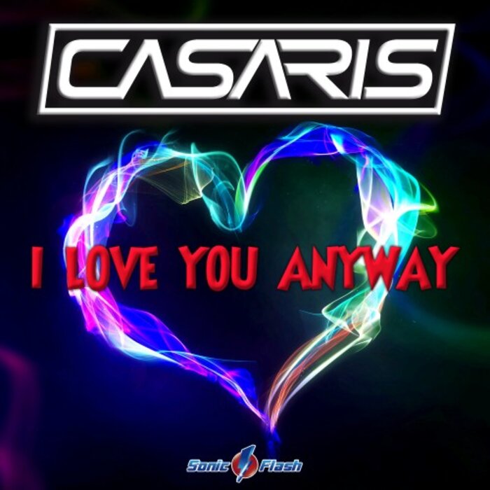 Casaris - I Love You Anyway
