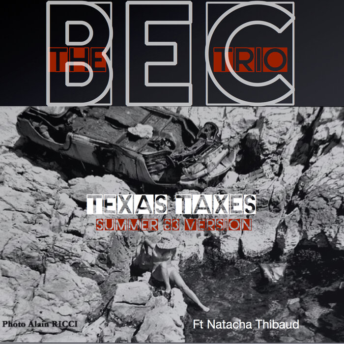 The BEC Trio - Texas Taxes Summer 63 Version