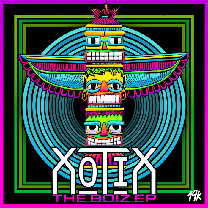 Xotix - The Boiz EP (19K049)