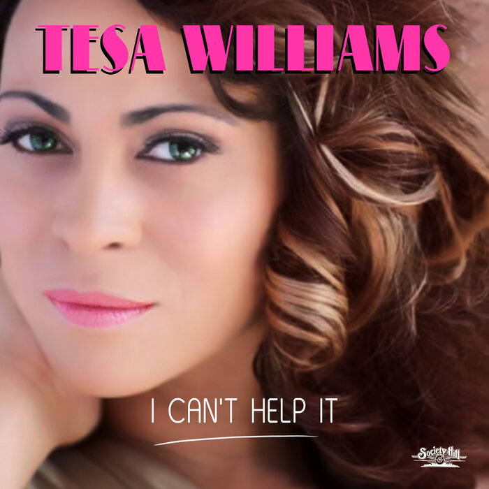 Tesa Williams - I Can't Help It