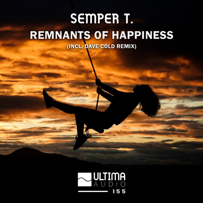 Semper T. - Remnants Of Happiness
