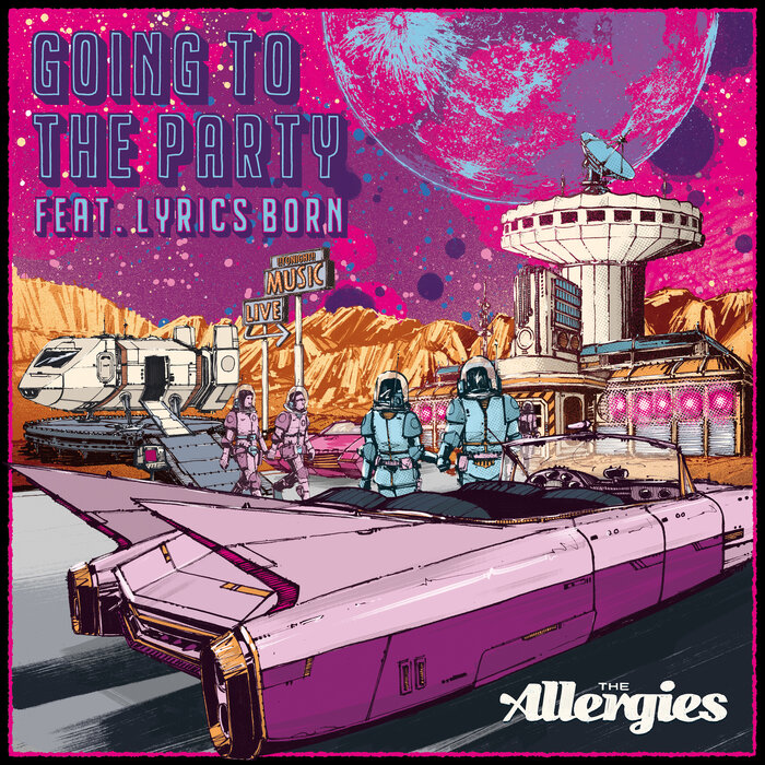 The Allergies feat Lyrics Born - Going To The Party (Extended Mix)