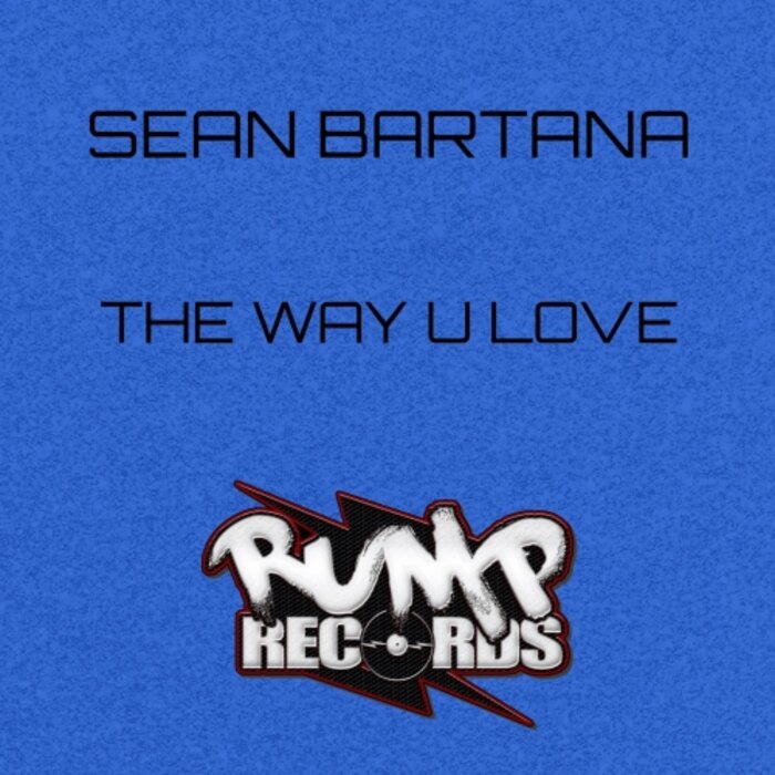 Sean Bartana - The Way You Love