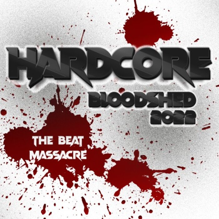 VA - Hardcore Bloodshed 2022: The Beat Massacre (MOR31043)