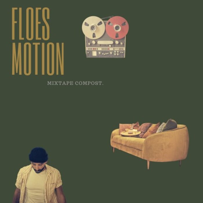 FLOES MOTION - Mixtape Compost