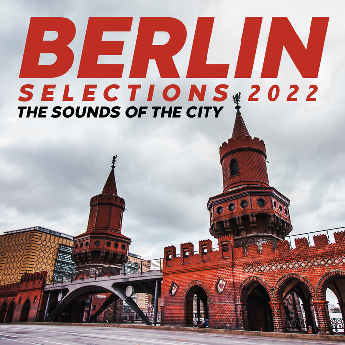 Various - Berlin Selections 2022 - The Sounds Of The City
