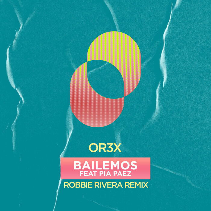 Or3x/Pia Paez - Bailemos - Robbie Rivera Remix