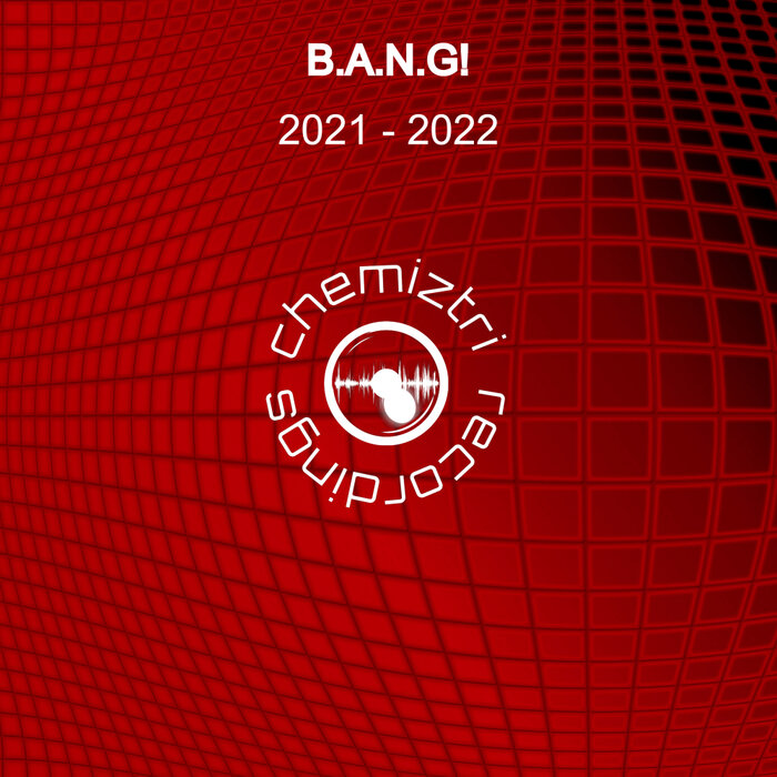B.A.N.G! - 2021 - 2022