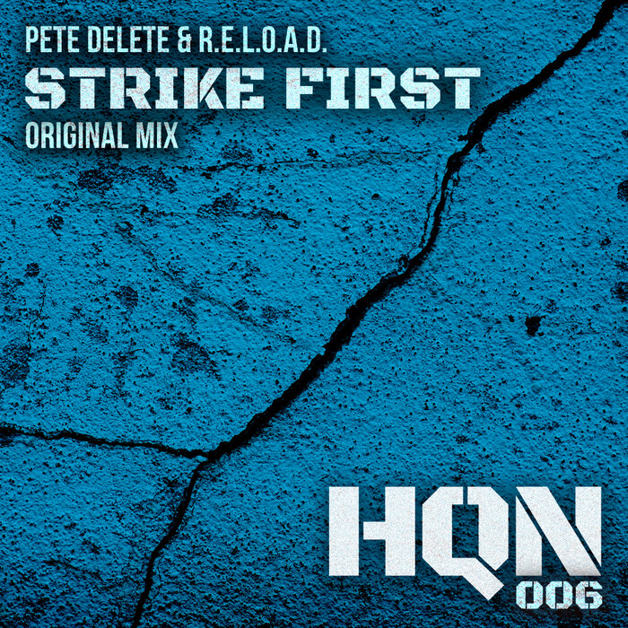 Pete Delete/R.E.L.O.A.D. - Strike First
