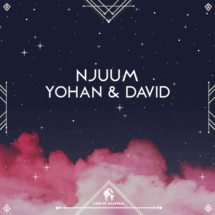 Yohan & David/Cafe De Anatolia - Njuum