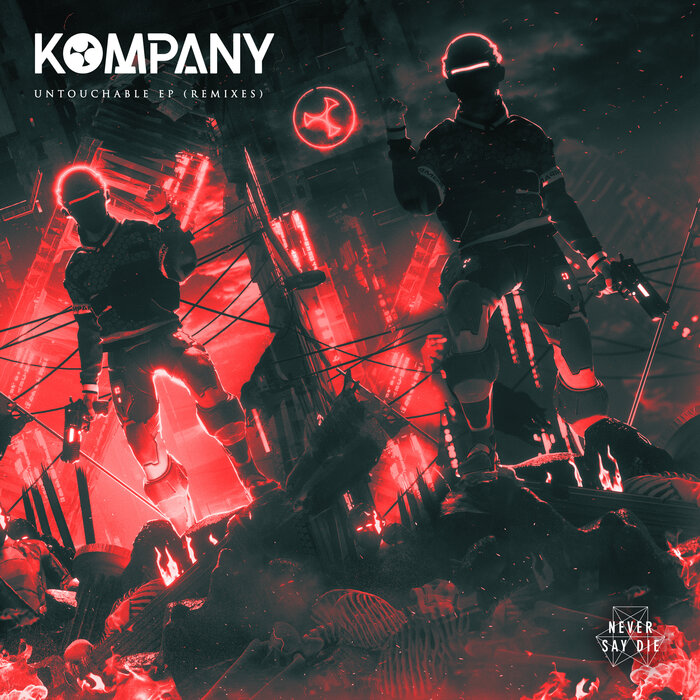 Kompany - Untouchable (Remixes) [NSDX193]