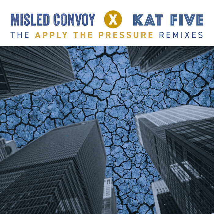 Misled Convoy/Kat Five - Apply The Pressure (The Remixes)