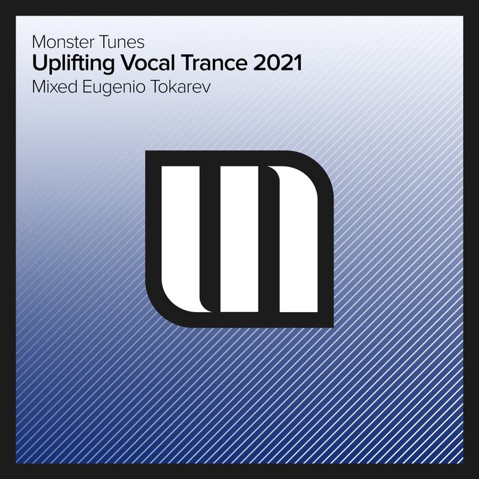 EUGENIO TOKAREV/VARIOUS - Uplifting Vocal Trance 2021 - Mixed By Eugenio Tokarev