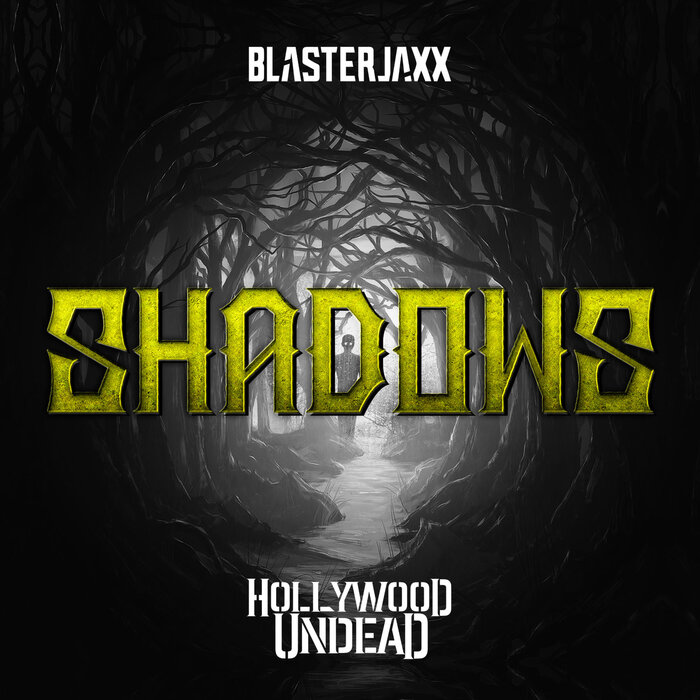 Blasterjaxx/Hollywood Undead - Shadows