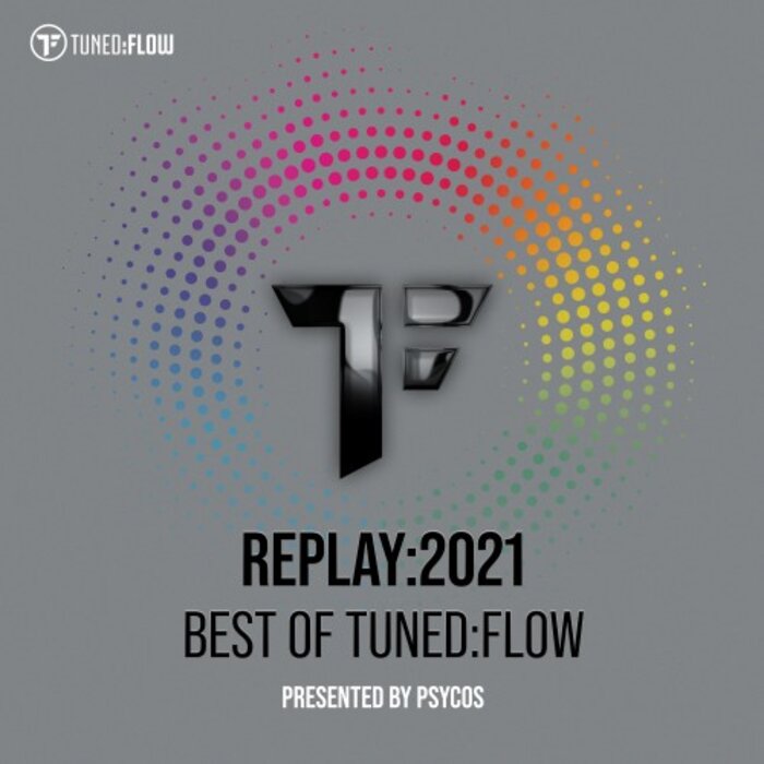 Various - Replay:2021 - Best Of Tuned:Flow (Presented By Psycos)