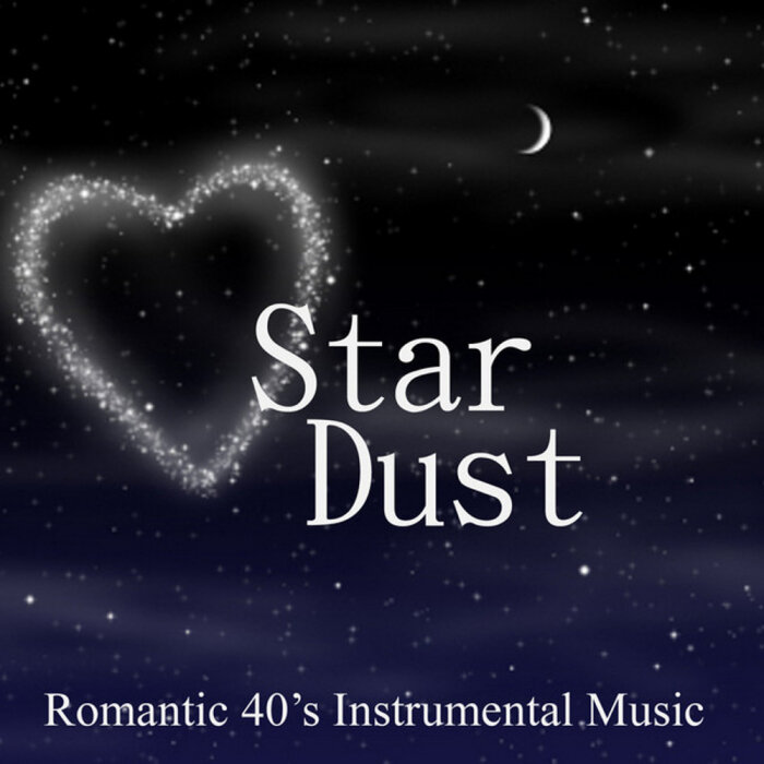 40s Instrumental Music - Stardust - Romantic 40s Instrumental Music