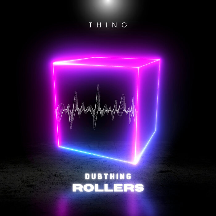 Thing - Dubthing Rollers