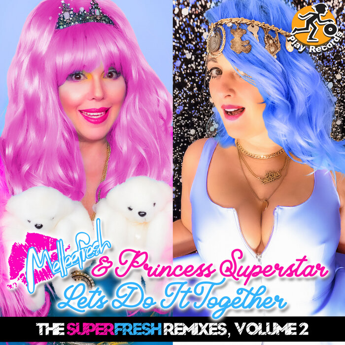 Melleefresh/Princess Superstar - Let's Do It Together: The SuperFresh Remixes, Vol 2