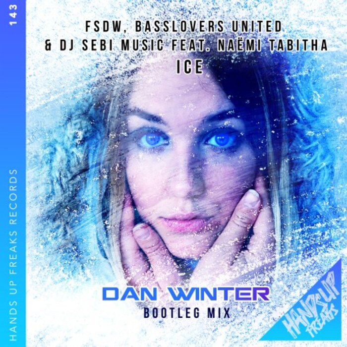 FSDW/DJ SEBI MUSIC/BASSLOVERS UNITED FEAT NAEMI TABITHA - Ice (Dan Winter Bootleg Mix)