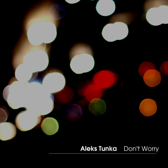 Aleks Tunka - Don't Worry