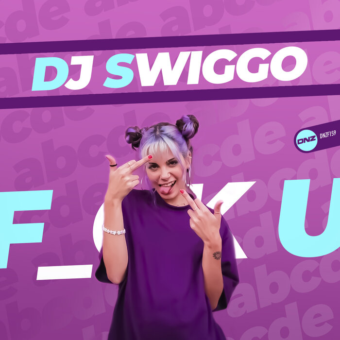 DJ SWIGGO - F_ck U