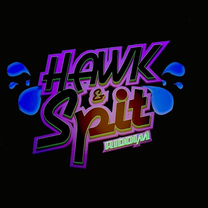 Various - Hawk & Spit Riddim